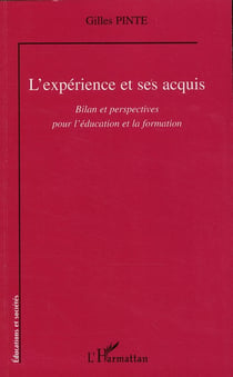 L'expérience et ses acquis - bilan et perspectives pour l'éducation et la formation