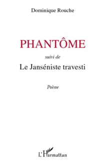 Phantôme - le janséniste travesti