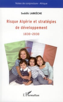 Risque Algérie et stratégies de développement - 1930-2030