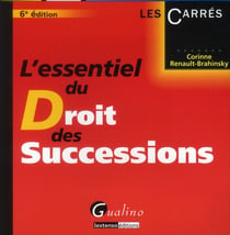 L'essentiel du droit des successions (6e édition)