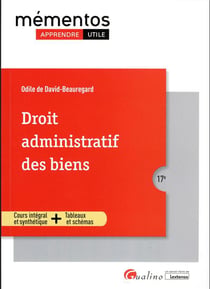 Droit administratif des biens : propriétés publiques - travaux publics - expropriation pour cause d'utilité - cours intégral et synthétique - outils pédagogique (17e édition)
