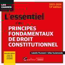 L'essentiel des principes fondamentaux de droit constitutionnel (édition 2025/2026)