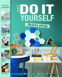 Just do it yourself - objets récup