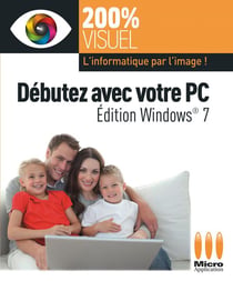 débuter Avec Votre Pc Edition Window 7