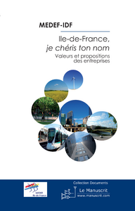 Ile-de-France, je chéris ton nom : valeurs et propositions des entreprises