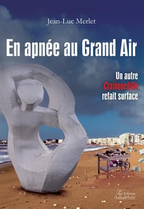 En apnée au grand air - un autre crainquebille refait surface
