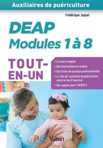 Auxiliaires de puériculture - DEAP - modules 1 à 8 - tout-en-un