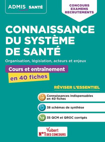 Connaissance du système de santé : 50 fiches pour retenir l'essentiel - lois, acteurs et enjeux