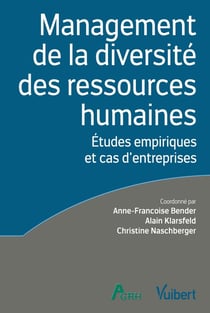 Management de la diversité des ressources humaines - études empiriques et cas d'entreprises