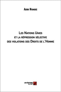 Les Nations Unies et la répression sélective des violations des droits de l'homme