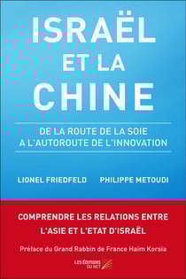 Israël et la Chine - de la route de la soie à l'autoroute de l'innovation