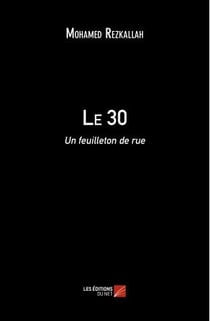 Le 30, un feuilleton de rue