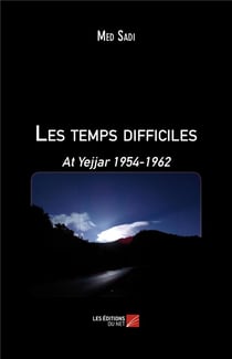 Les temps difficiles - at Yejjar 1954-1962