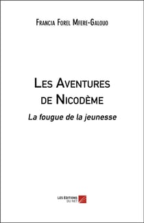 Les aventures de Nicodème - la fougue de la jeunesse