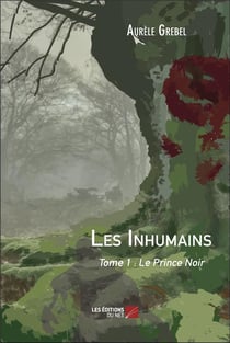 Les inhumains t.1 : le prince noir