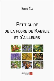 Petit guide de la flore de kabylie et d'ailleurs