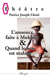L'annonce faite à mukoko - quand le bras est malade