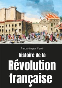 Histoire de la Révolution française - sociologie des bouleversements sociaux et politiques en France de 1789-1814