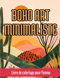 Boho Art Minimaliste : Livre de coloriage pour femme