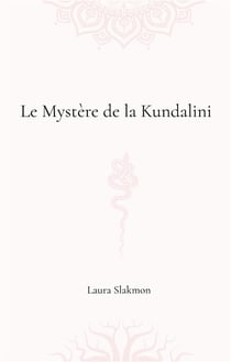 Le mystère de la Kundalini