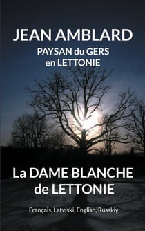 La dame blanche de Lettonie : FR, LV, UK, RU