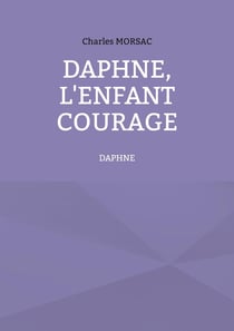 Daphné, l'enfant courage : Daphné