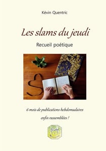 Les slams du jeudi : Recueil poétique