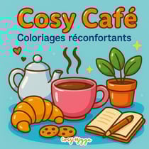 Cosy Café : Coloriages réconfortants