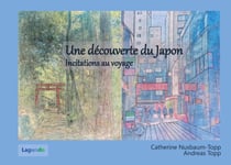 Une découverte du Japon : Incitations au voyage