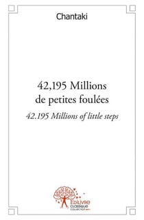 42,195 millions de petites foulées / 42.195 millions of little steps