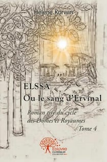 Elssa ou le sang d'Ervinal t.4
