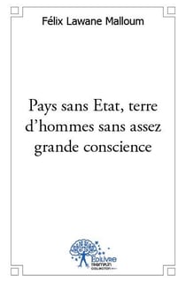 Pays sans etat, terre d'hommes sans assez grande conscience