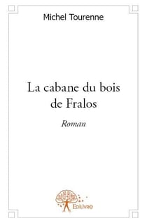 La cabane du bois de fralos