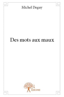 Des mots aux maux