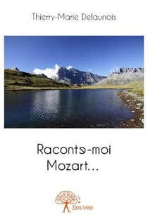 Raconte-moi Mozart...