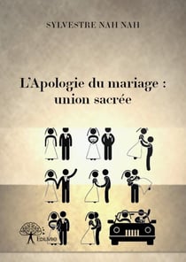 L'apologie du mariage : union sacrée
