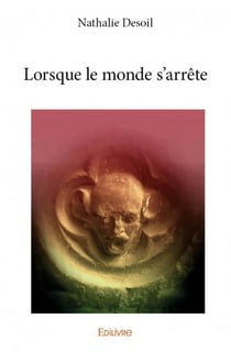 Lorsque le monde s'arrête