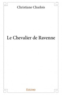 Le chevalier de Ravenne
