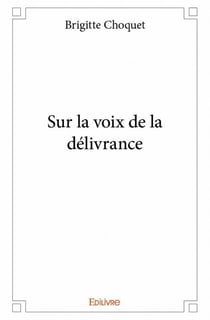 Sur la voix de la délivrance