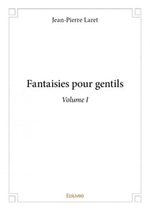 Fantaisies pour gentils t.1