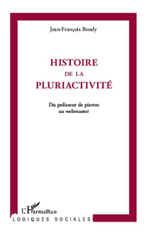 Histoire de la pluriactivité - du polisseur de pierres au webmaster