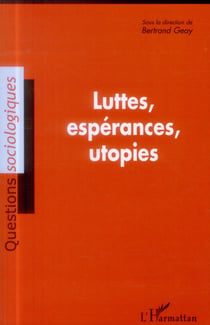 Luttes, espérances, utopies