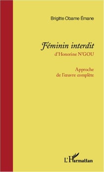 Féminin interdit d'Honorine N'Gou - approche de l'oeuvre complète