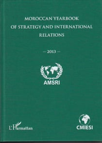 Moroccan yearbook  of strategy and international relations 2013