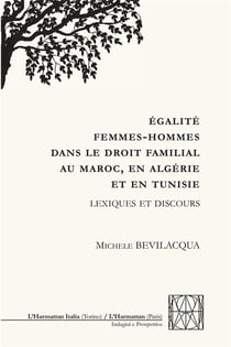 Égalité femmes-hommes dans le droit familial au Maroc, en Algérie et en Tunisie - lexiques et discours