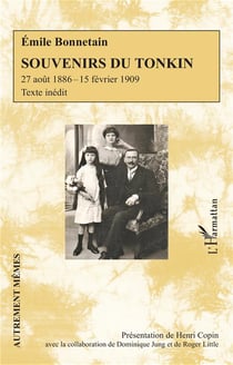Souvenirs du Tonkin : 27 aout 1886 - 15 fevrier 1909
