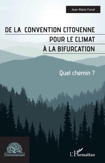 De la convention citoyenne pour le climat à la bifurcation : Quel chemin ?