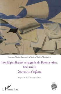 Les Républicains espagnols de Buenos Aires. Fraternités : Souvenirs d'enfance