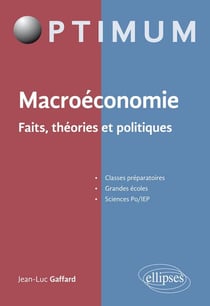 Macroéconomie - faits, théories et politiques