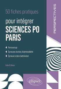 50 fiches pratiques pour intégrer sciences-po Paris